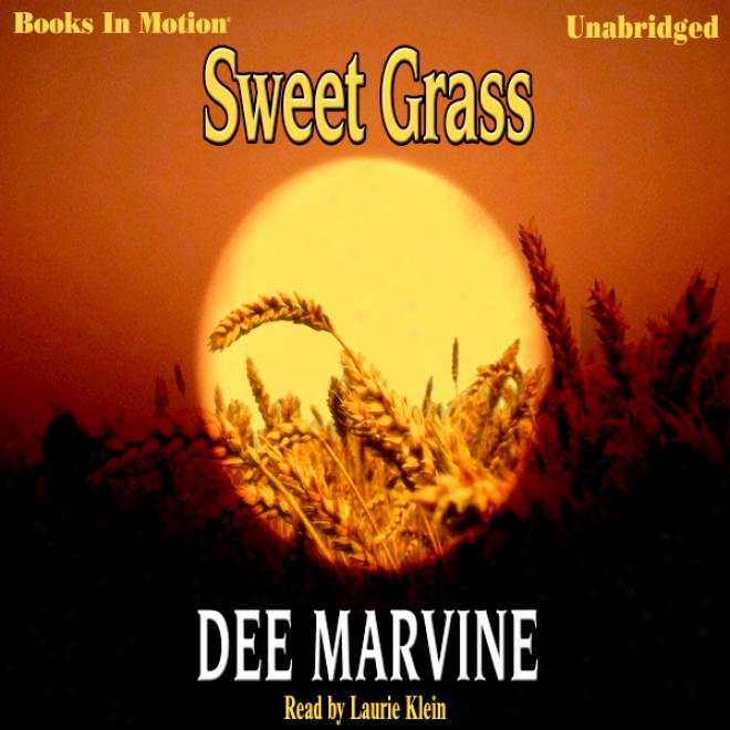 Sweet Grass (unabridged)