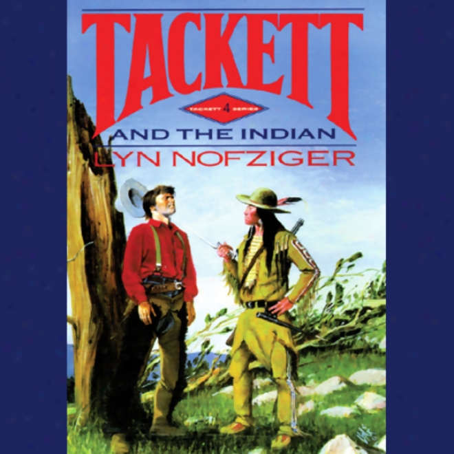 Tackett And The Indian (unabridged)