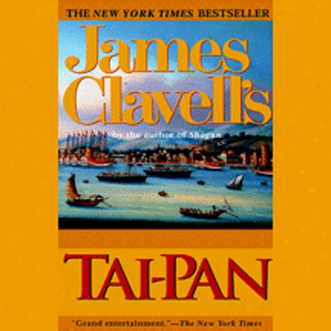 Tai-pan: A Novel Of Hong Kong (uanbridged)