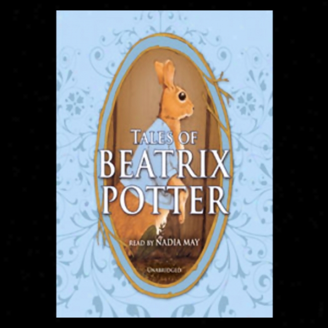 Tales Of Beatrix Potter (unabridged)