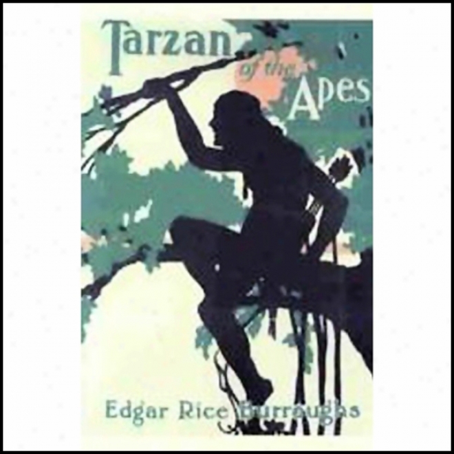 Tarzan Of The Apes (unabridged)