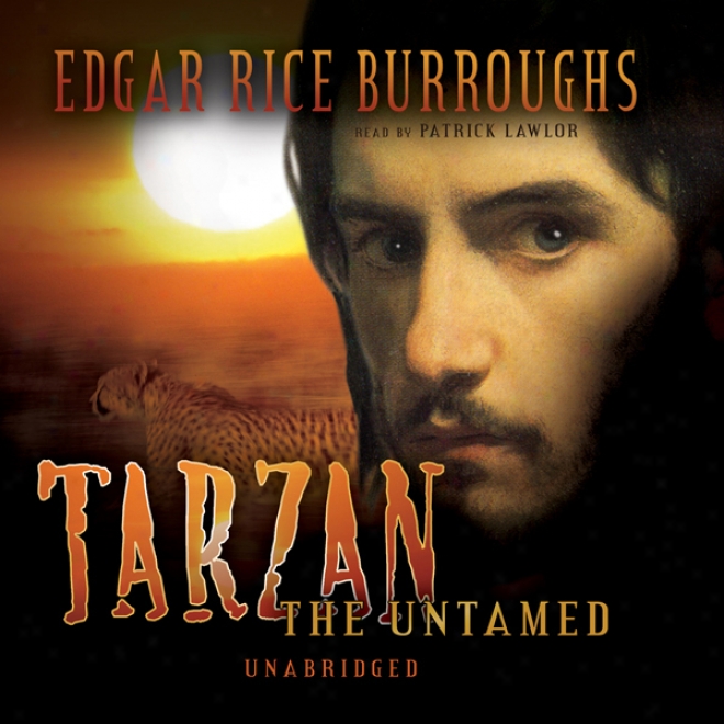 Tarza nThe Untamed (unabridged)