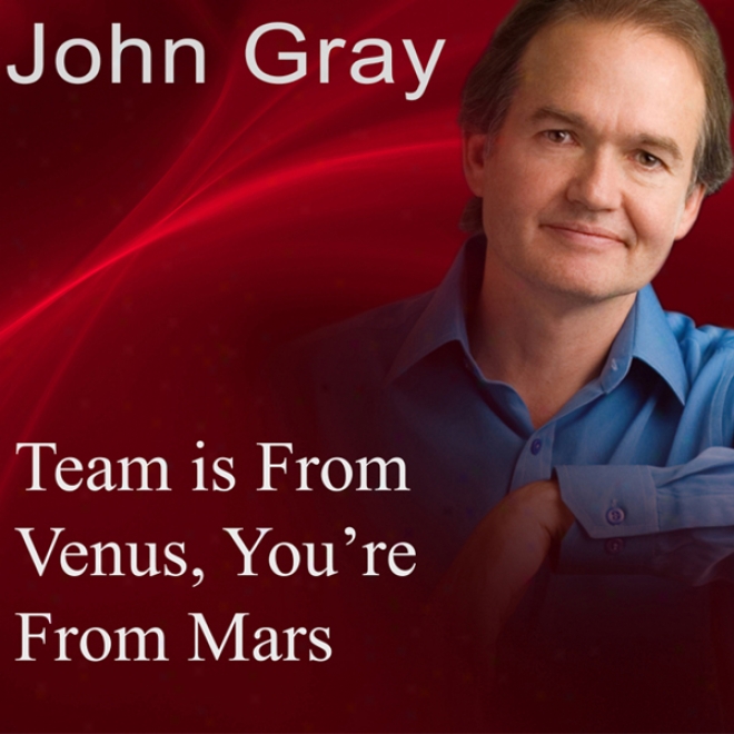 Team Is From Venus, You're From Mars