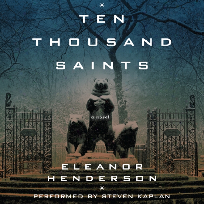 Ten Thousand Saints (unabridged)