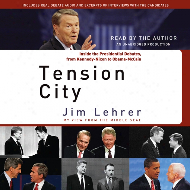 Stiffness City: Inside The Presidential Debates, From Kennedy-nixon To Obama-mccaib (unabridged)