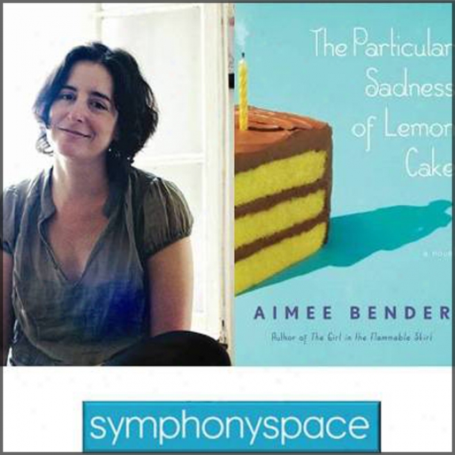 Thalia Main division Club: Aimee Bender's Thr Particular Sadness Of Lemon Cake