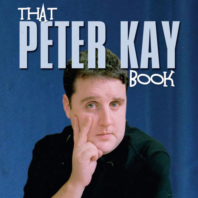 That Peter Kay Book