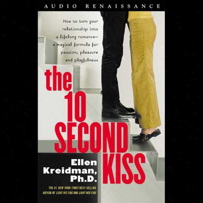 The 10-second Kiss