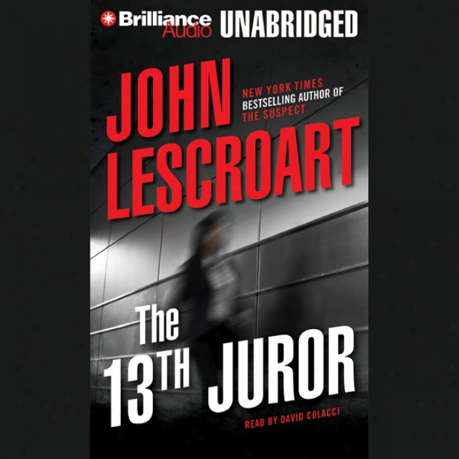 The 13th Juror: A Dismas Strong Novel (unabridged)