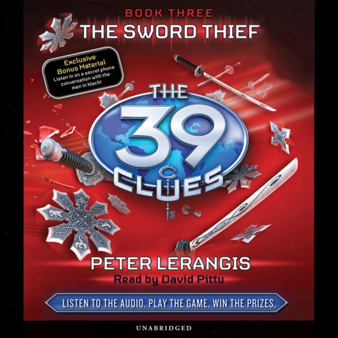 The 39 Clues, Book 3: The Sword Thief (unabridged)