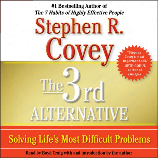 The 3rd Alternative: Solving Life's Most Difficult Problems