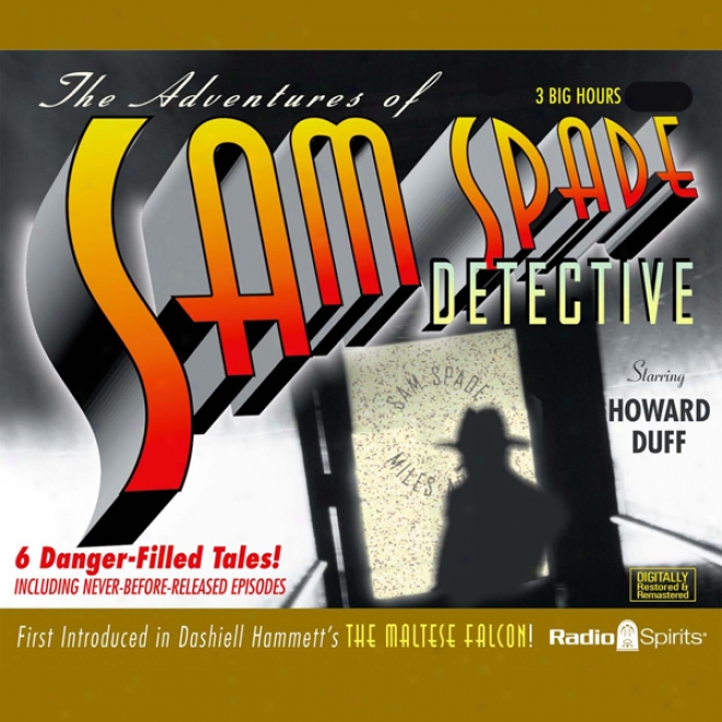 The Adventures Of Sam Spade, Detective: Volume One (unabridged)