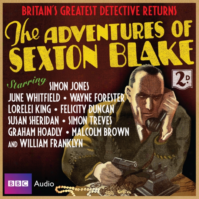 The Adventures Of Sexton Blake (unabridged)