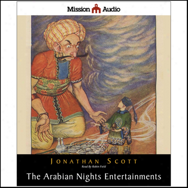 The Arab Nights Entertainment (unabridged)