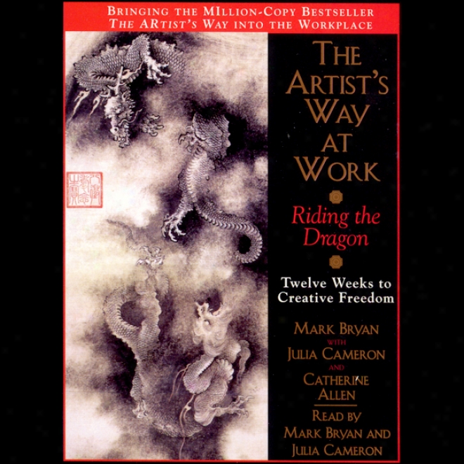 The Artist's Way At Work: Riding The Dragon