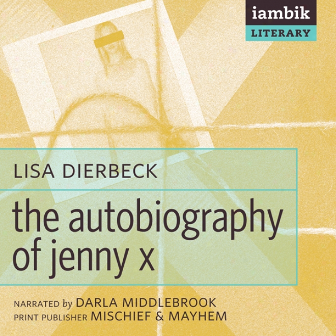 The Autobiography Of Jenny X (unabridged)