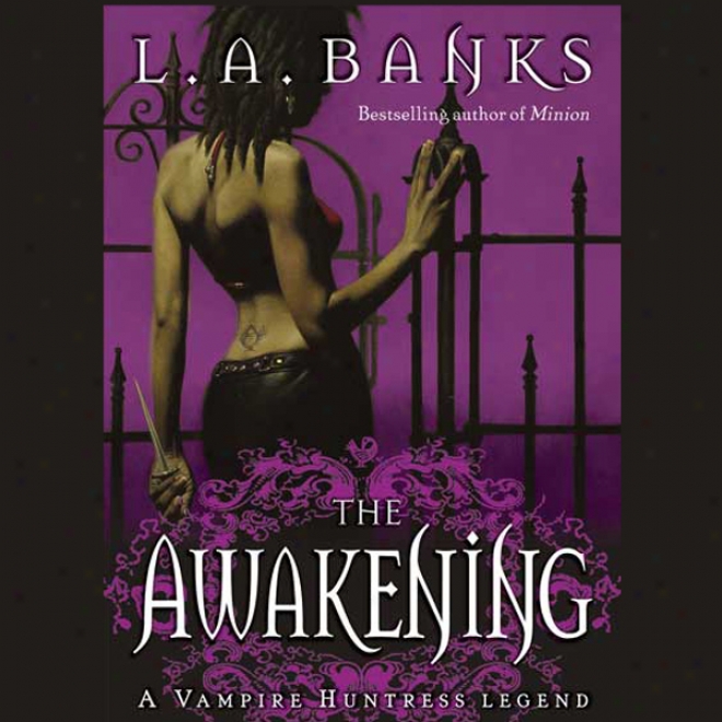 The Awakening: Vampire Huntress Legends (unabridged)