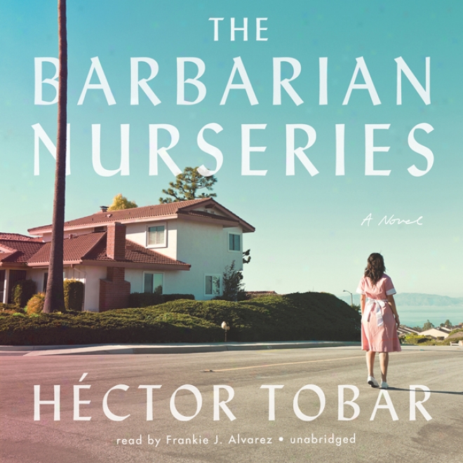 The Barbarian Nurseries (unabridged)