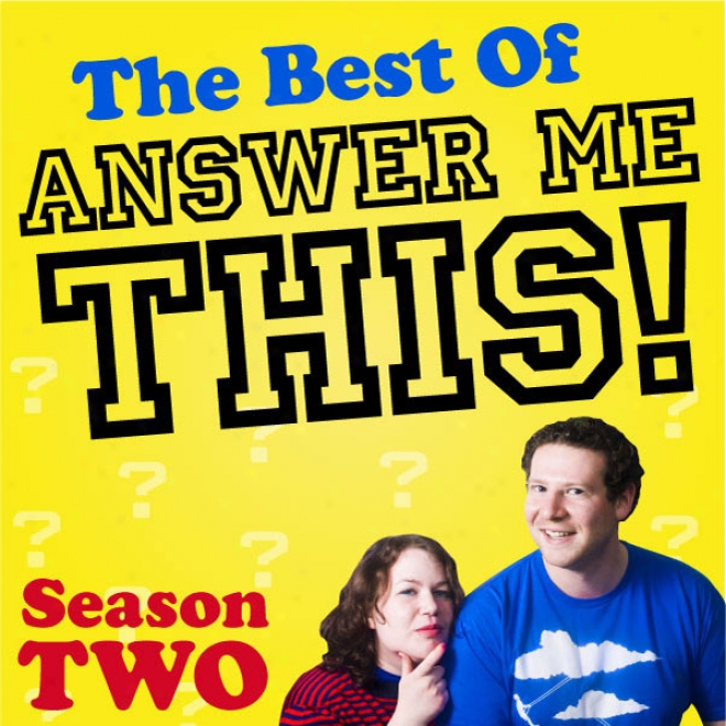 The Best Of Answer Me This! Season Two