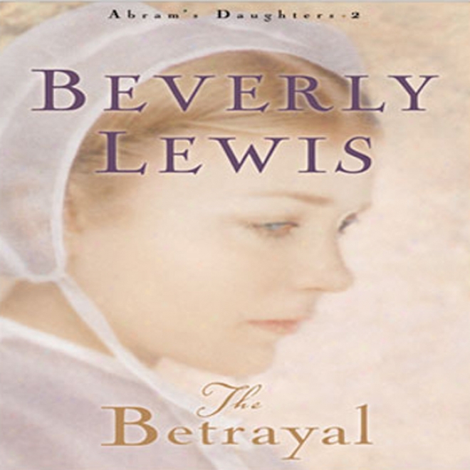 The Betrayal: Abram's Daughters Series #2