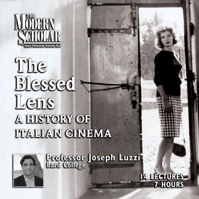 The Blessed Lens: A History Of Italian Cinema (unabridged)