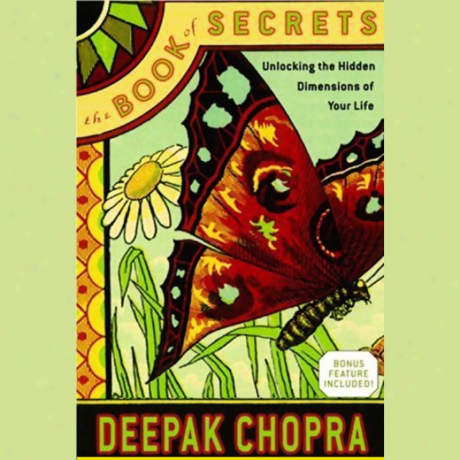 The Book fO Secrets: Unlocking The Hidden Dimensions Of Your Life