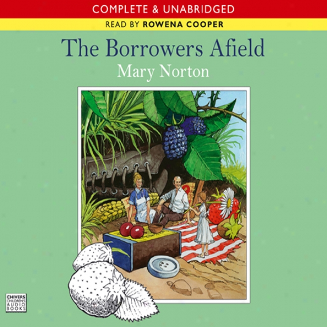 The Borrowers Afield (unabridged)