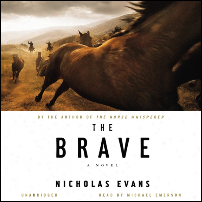 The Brave: A Novel (unabridged)