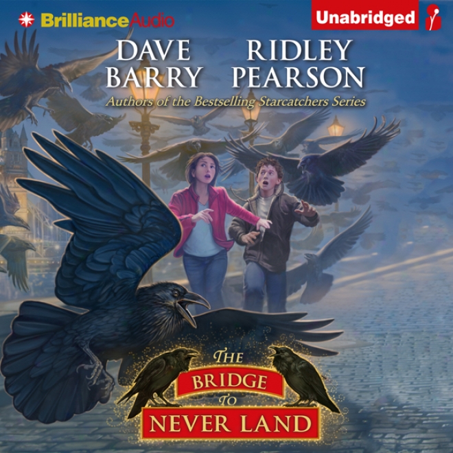 The Bridge To Never Land (unabridged)