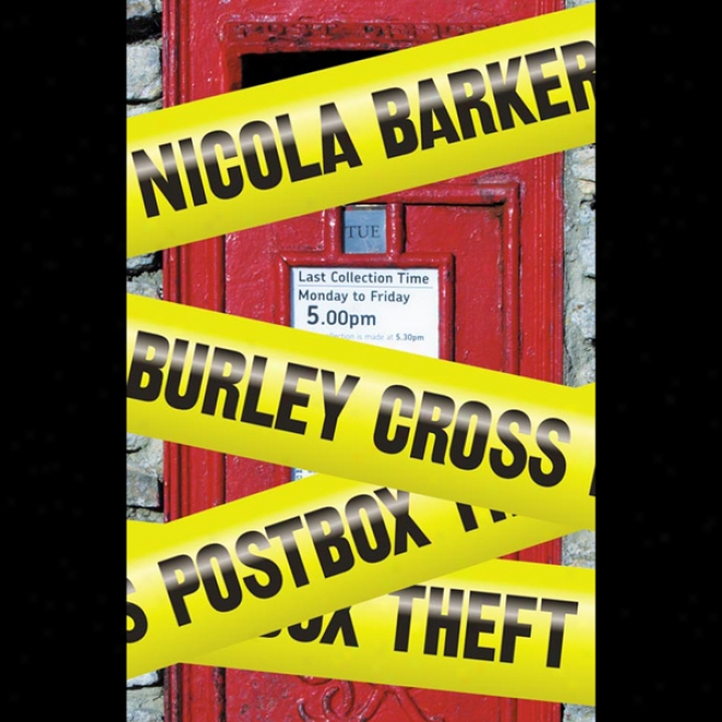 The Burley Cross Post Box Theft (unabridged)