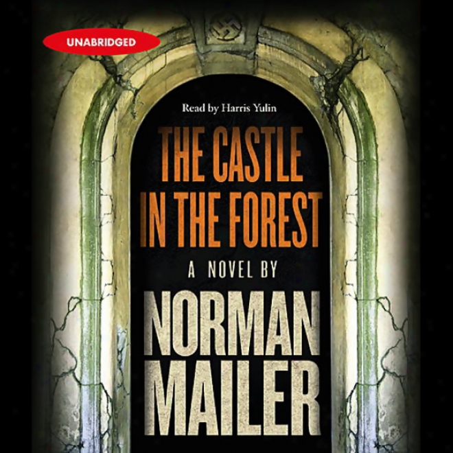 The Castle In The Forest: A Novel (unabridged)