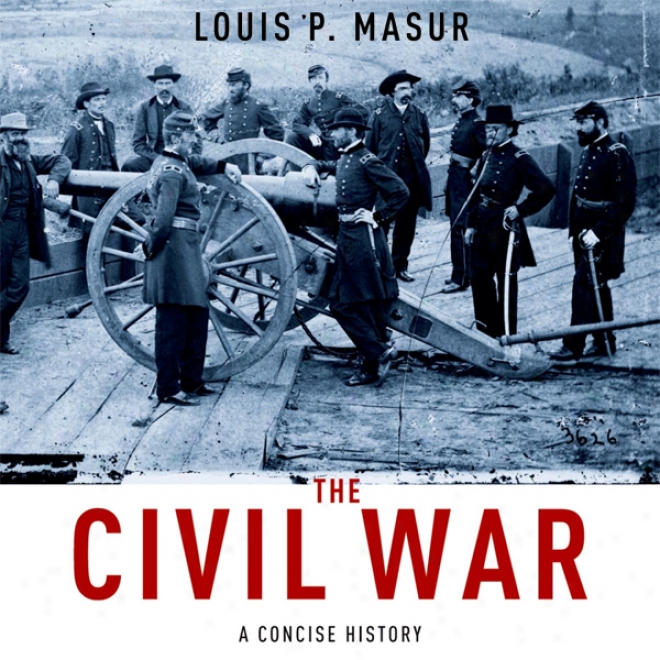 The Civil War: A Concise History (unabridged)