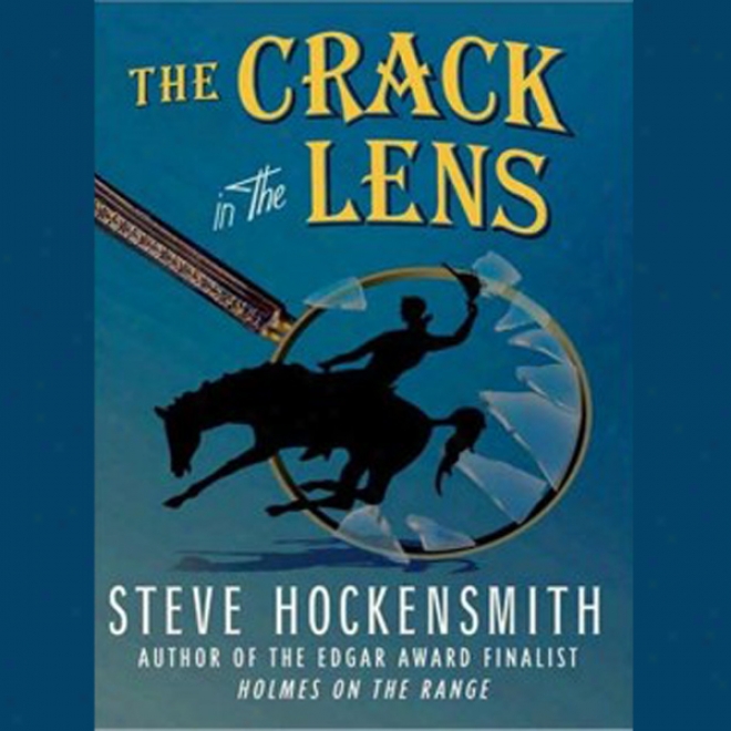 The Crack In The Lens (unabridged)