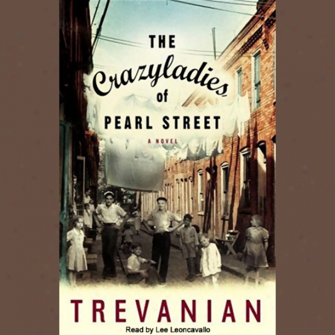 The Crazyladies Of Pearl Street (unabridged)