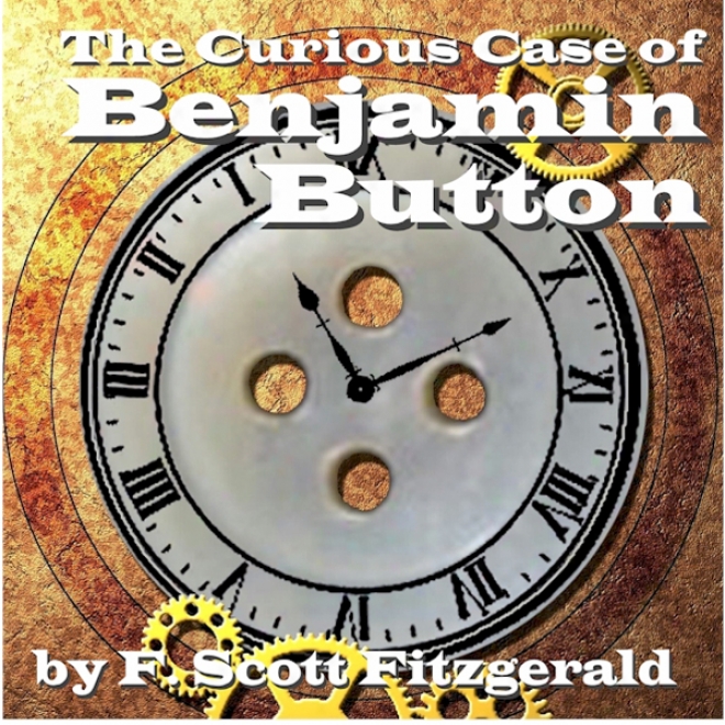 The Curious Case Of Benjamin Button (unabridged)