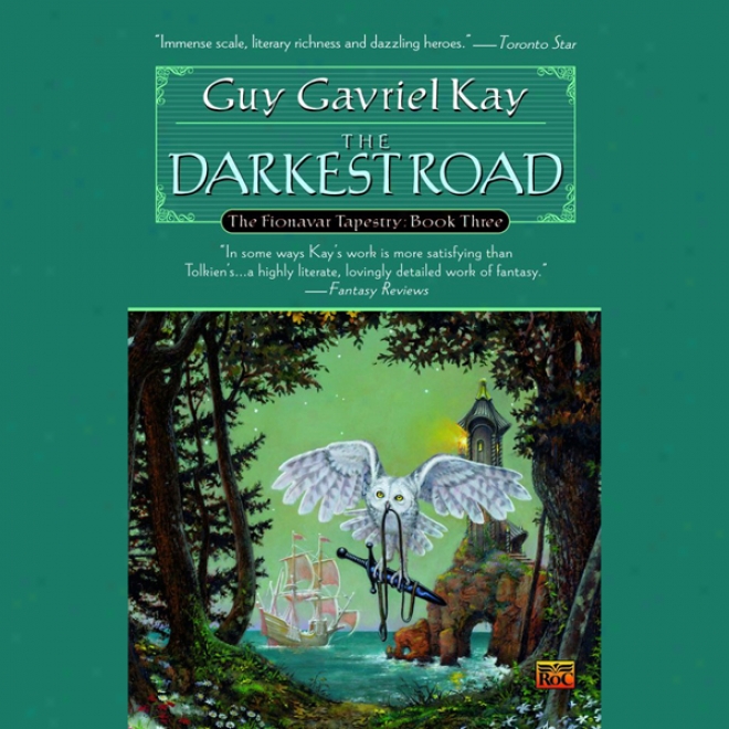 The Dariest Road: The Fionavar Tapestry, Book 3 (unabridged)