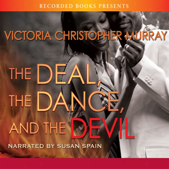 The Deal, The Dance, And The Devil (unabridged)