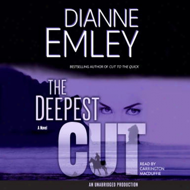 The Deepest Cut (unabridged)