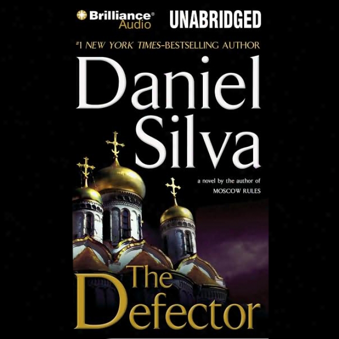 The Defector (unabridged)