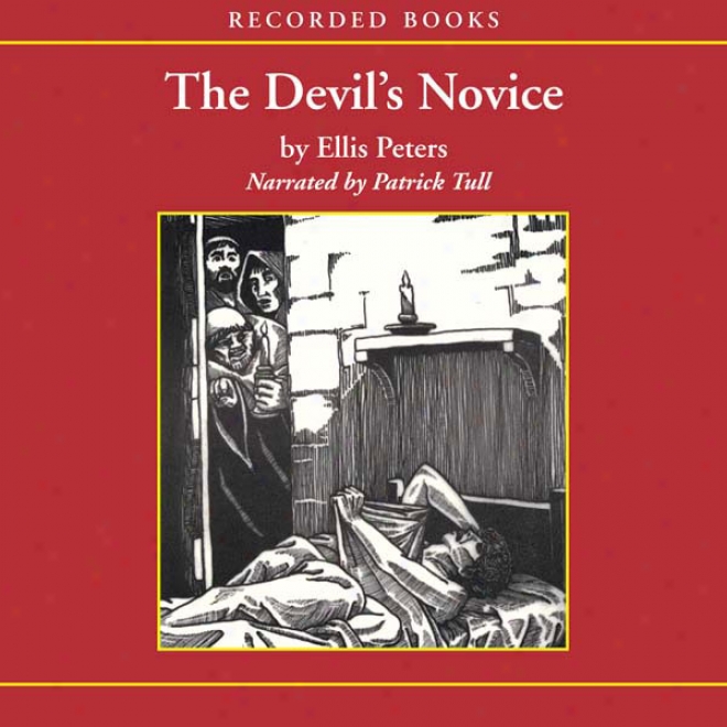 The Devil's Novice: The Eighth Chronicle Of Brother Cadfael (unabridged)