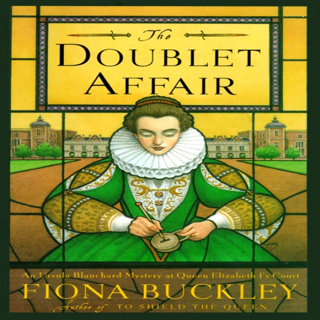 The Doubley Affair: An Ursula Blanchard Mystery At Queen Elizabeth I's Court (unabridged)