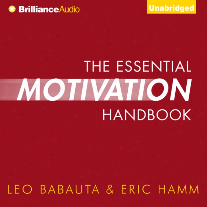 The Essential Motivation Handbook (unabridged)