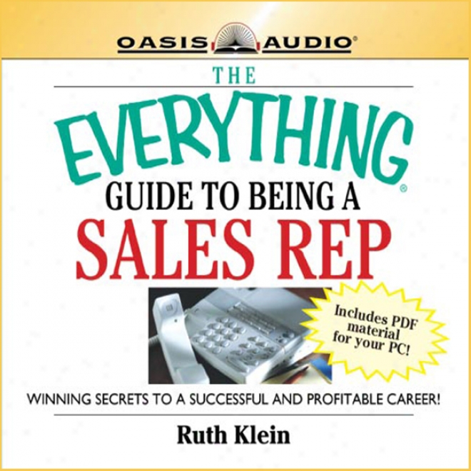 The Everything Guide To Being A Sales Rep Book: Winning Secrets To A Successful And Profitable Course