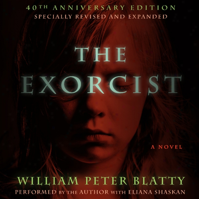The Exorcist: 40th Anniversary Edition (unabridged)