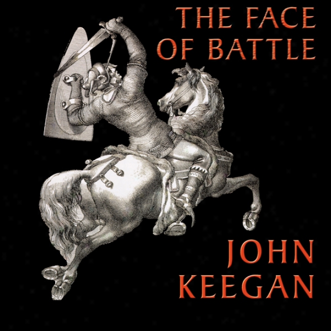 The Face Of Battle (unabridged)