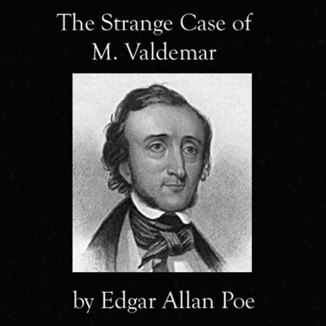 The Facts In The Case Of  M. Valdemar (unabridged)