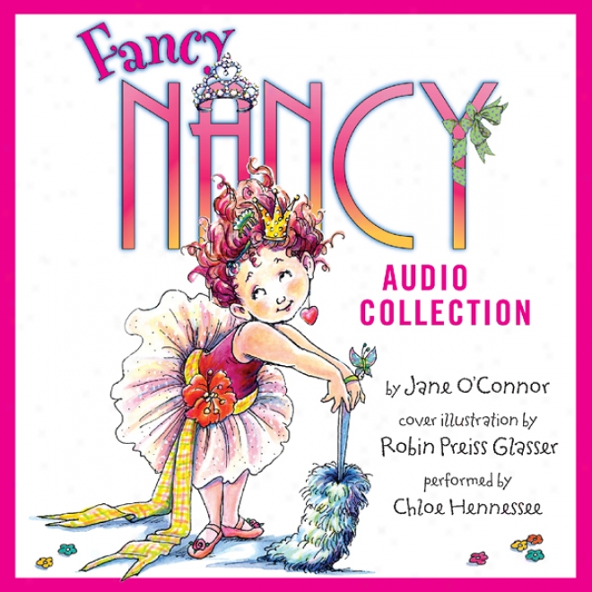 The Fancy Nancy Audio Collection (unabridged)