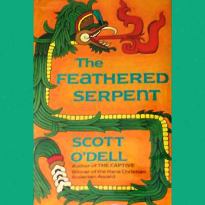 The Feathhered Serpent (unabridged)