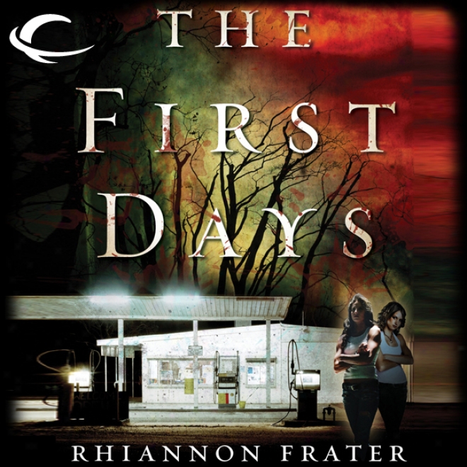 The First Days: As The World Dies, Book 1 (unabridged)