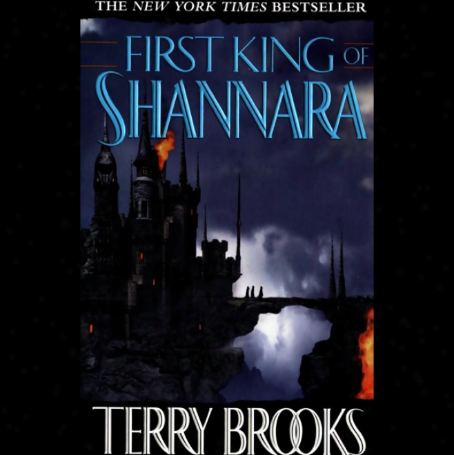 The First King Of Shannara: The Shannara Series, Prequel (unabridged)